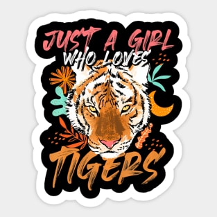 Just A Girl Who Loves Tigers Tiger Sticker